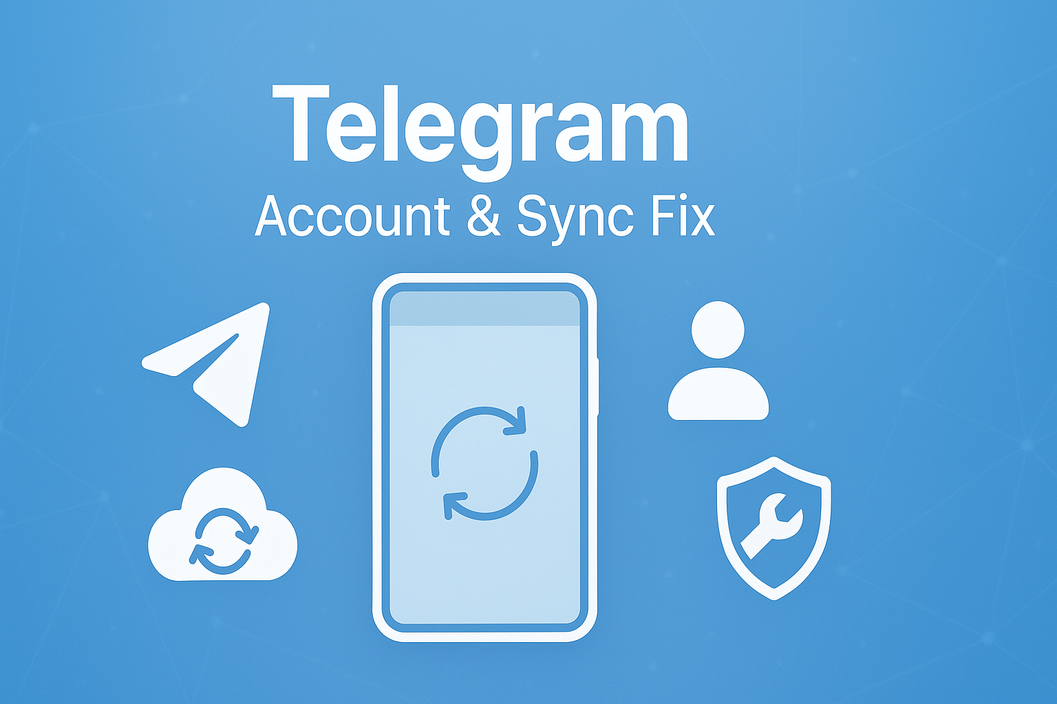Telegram账号与同步修复